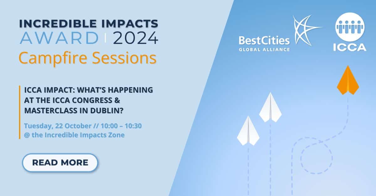 Promotional image for the Incredible Impacts Award 2024 Campfire Sessions by BestCities and ICCA. Event details: "ICCA Impact" on Tuesday, 22 October from 10:00 to 10:30 in the Incredible Impacts Zone.